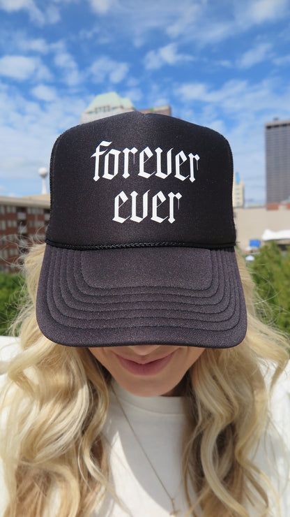 Forever Ever Trucker Hat